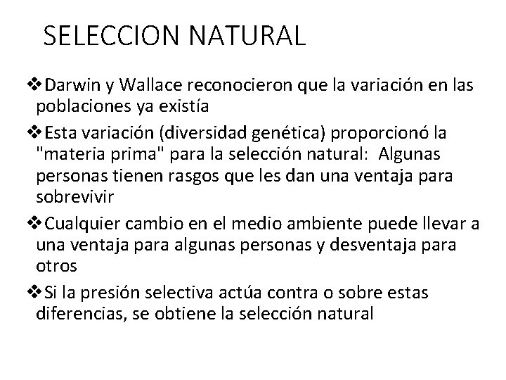 SELECCION NATURAL v. Darwin y Wallace reconocieron que la variación en las poblaciones ya