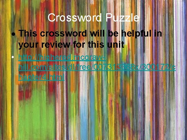 Crossword Puzzle This crossword will be helpful in your review for this unit •