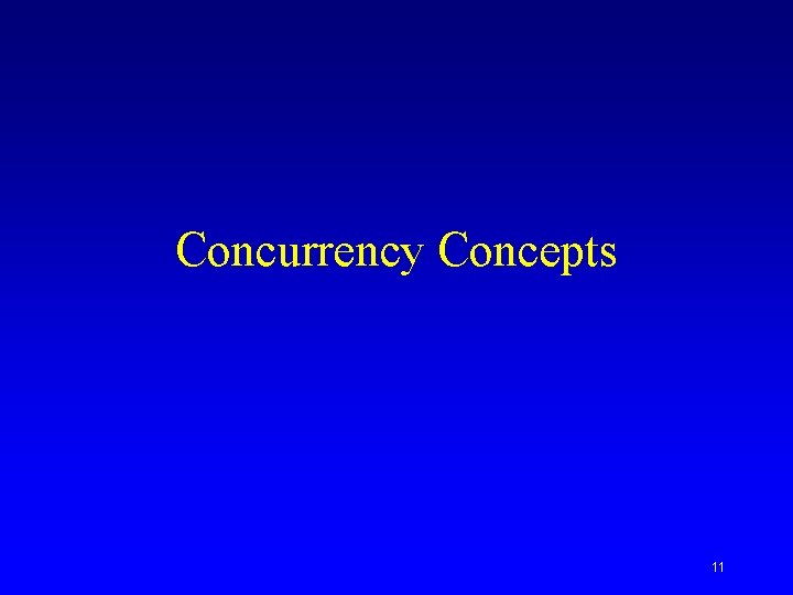 Concurrency Concepts 11 