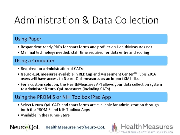 Administration & Data Collection Using Paper • Respondent-ready PDFs for short forms and profiles