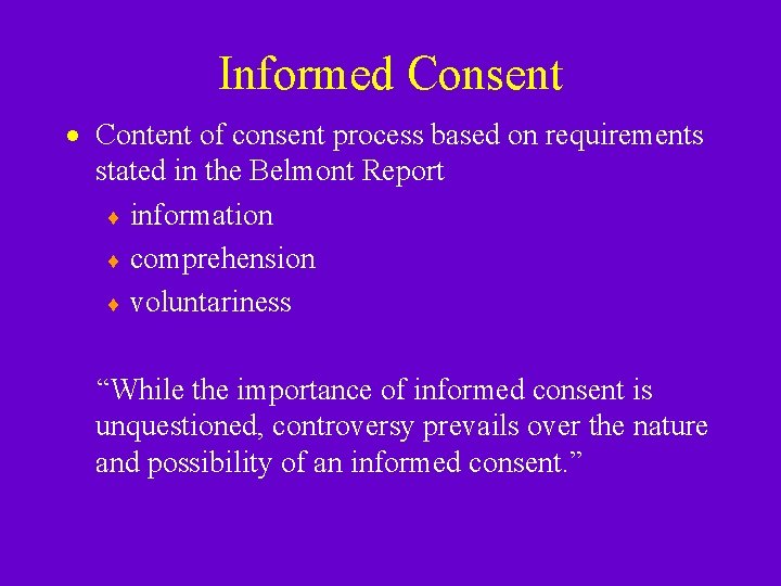 Informed Consent · Content of consent process based on requirements stated in the Belmont Informed Consent · Content of consent process based on requirements stated in the Belmont