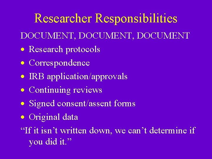 Researcher Responsibilities DOCUMENT, DOCUMENT · Research protocols · Correspondence · IRB application/approvals · Continuing Researcher Responsibilities DOCUMENT, DOCUMENT · Research protocols · Correspondence · IRB application/approvals · Continuing