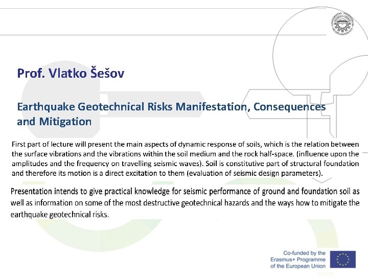 Prof. Vlatko Šešov Earthquake Geotechnical Risks Manifestation, Consequences and Mitigation 