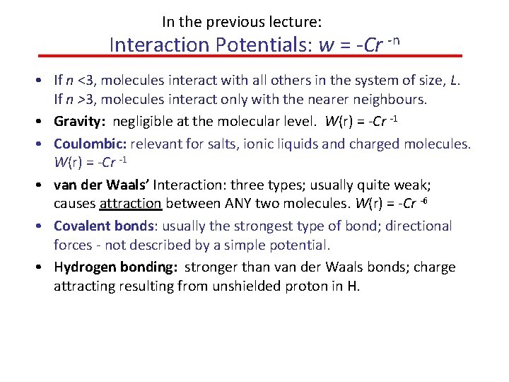 In the previous lecture: Interaction Potentials: w = -Cr -n • If n <3,
