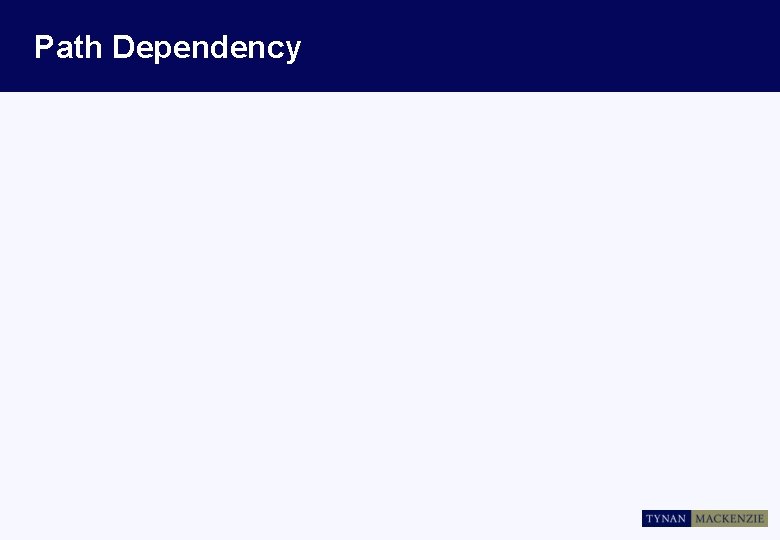 Path Dependency 