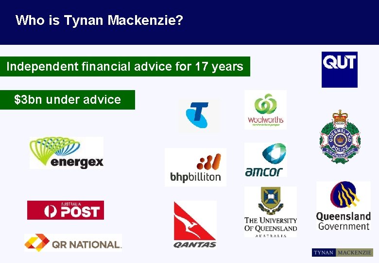 Who is Tynan Mackenzie? Independent financial advice for 17 years $3 bn under advice