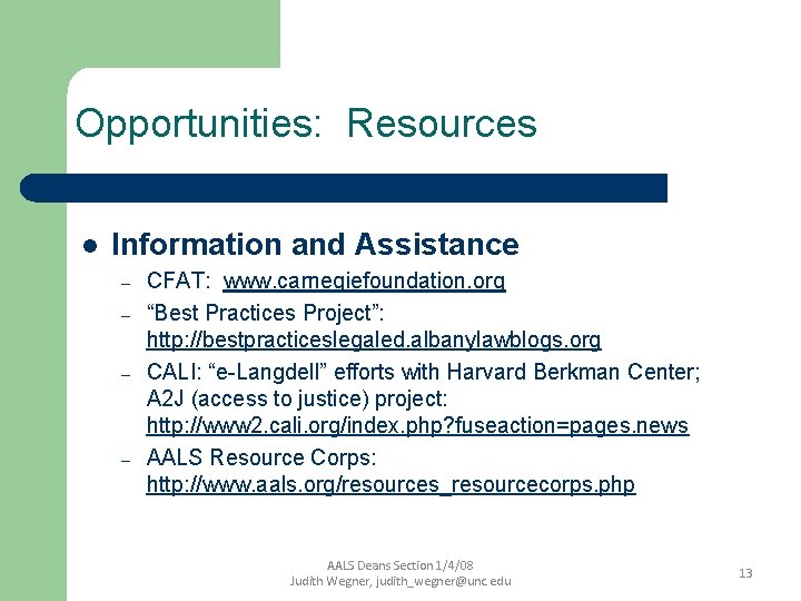 Opportunities: Resources l Information and Assistance – – CFAT: www. carnegiefoundation. org “Best Practices