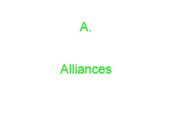 A. Alliances 
