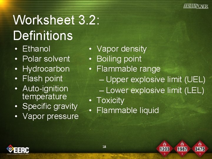 Worksheet 3. 2: Definitions • • • Ethanol Polar solvent Hydrocarbon Flash point Auto-ignition