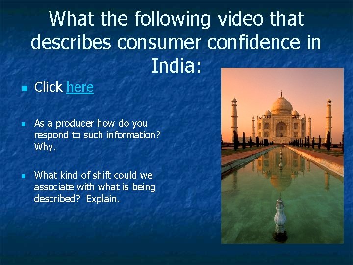 What the following video that describes consumer confidence in India: n n n Click