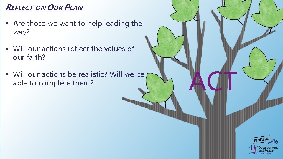 REFLECT ON OUR PLAN § Are those we want to help leading the way? REFLECT ON OUR PLAN § Are those we want to help leading the way?