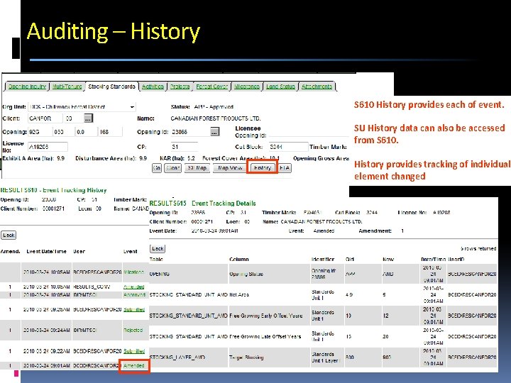 Auditing – History S 610 History provides each of event. SU History data can