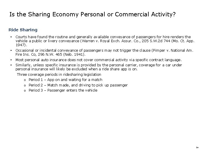 Is the Sharing Economy Personal or Commercial Activity? Ride Sharing • Courts have found