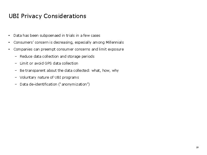 UBI Privacy Considerations • Data has been subpoenaed in trials in a few cases