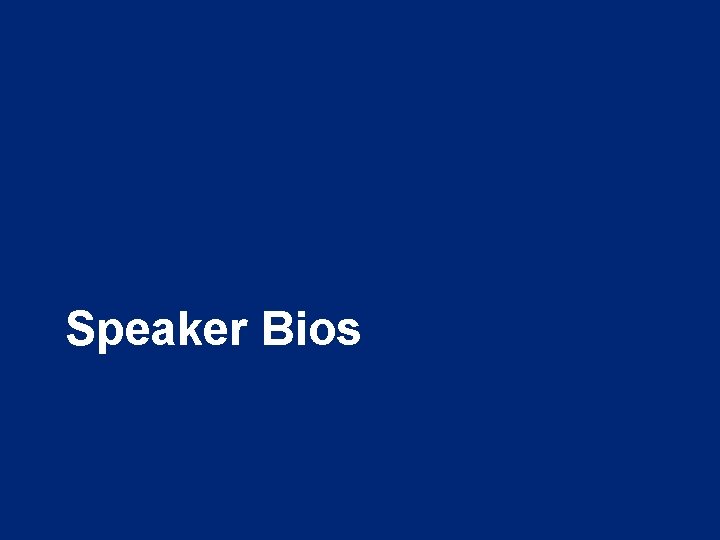 Speaker Bios 