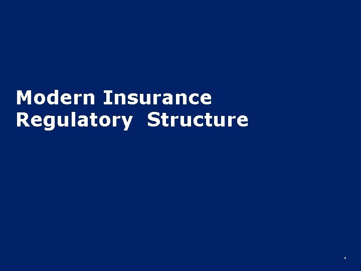 Modern Insurance Regulatory Structure 4 