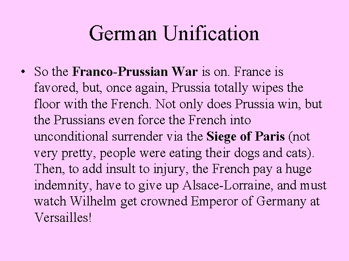 German Unification • So the Franco-Prussian War is on. France is favored, but, once