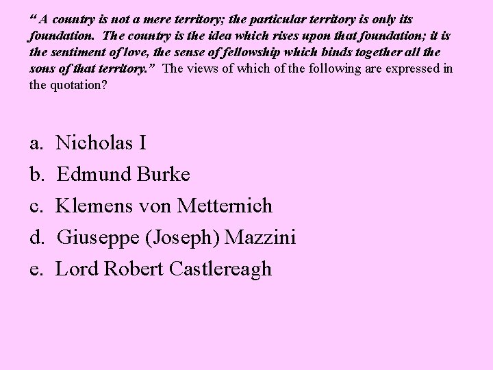 “ A country is not a mere territory; the particular territory is only its