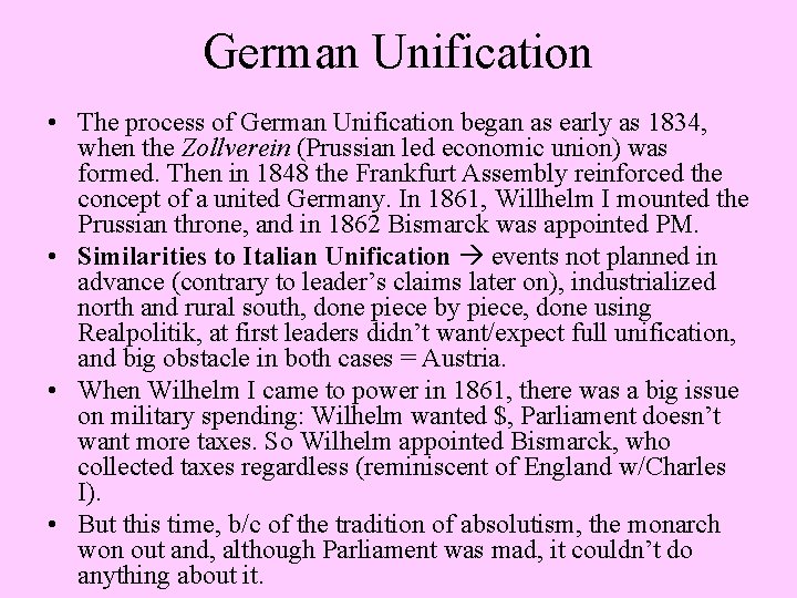 German Unification • The process of German Unification began as early as 1834, when