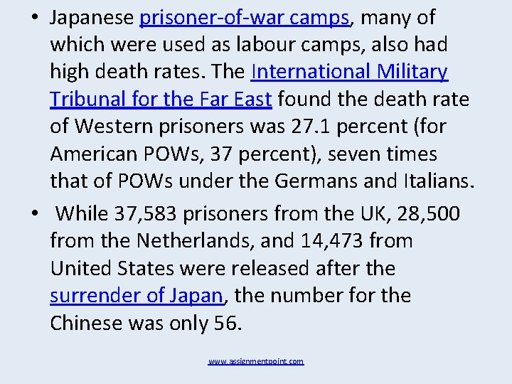  • Japanese prisoner-of-war camps, many of which were used as labour camps, also