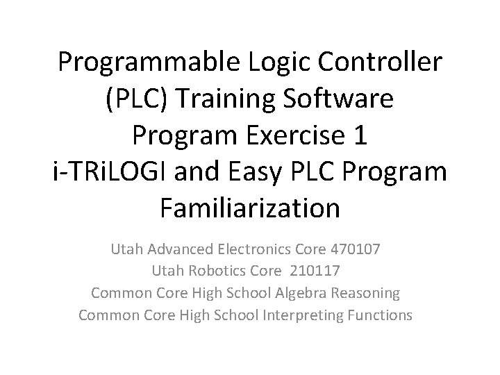 Programmable Logic Controller (PLC) Training Software Program Exercise 1 i-TRi. LOGI and Easy PLC
