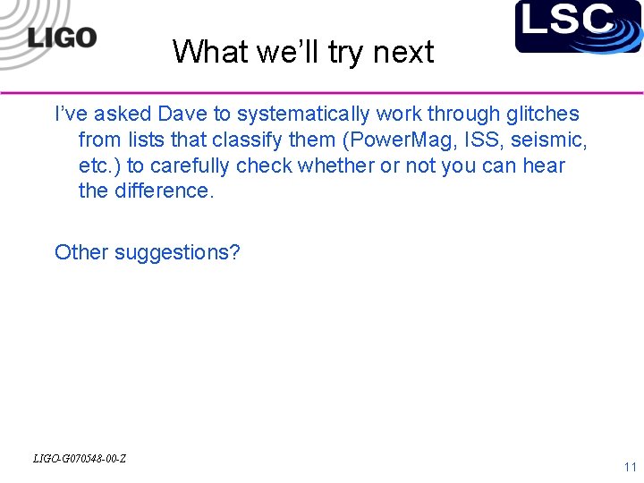 What we’ll try next I’ve asked Dave to systematically work through glitches from lists