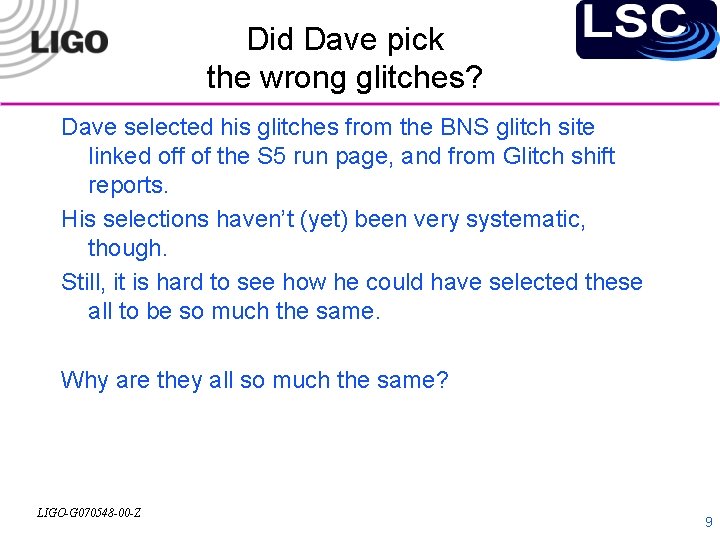 Did Dave pick the wrong glitches? Dave selected his glitches from the BNS glitch