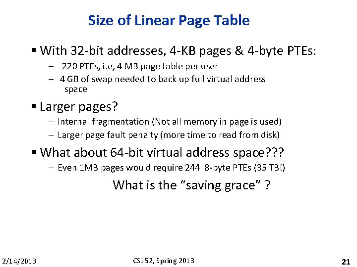 Size of Linear Page Table § With 32 -bit addresses, 4 -KB pages &