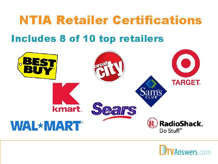 NTIA Retailer Certifications Includes 8 of 10 top retailers 