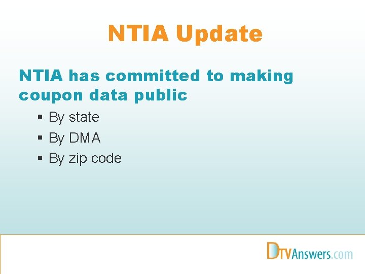NTIA Update NTIA has committed to making coupon data public § By state §