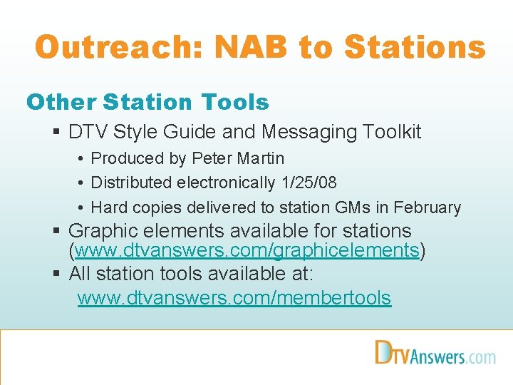 Outreach: NAB to Stations Other Station Tools § DTV Style Guide and Messaging Toolkit