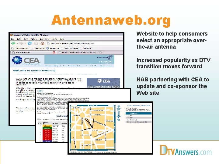 Antennaweb. org Website to help consumers select an appropriate overthe-air antenna Increased popularity as