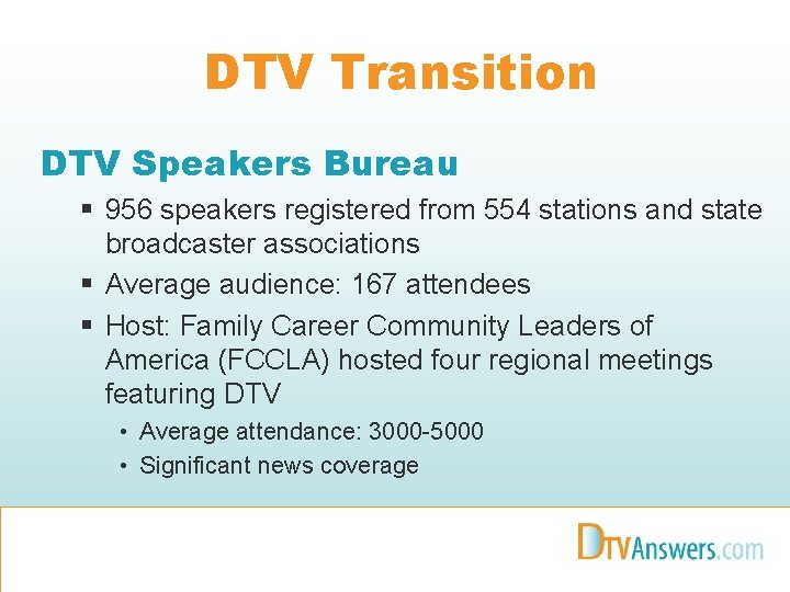 DTV Transition DTV Speakers Bureau § 956 speakers registered from 554 stations and state