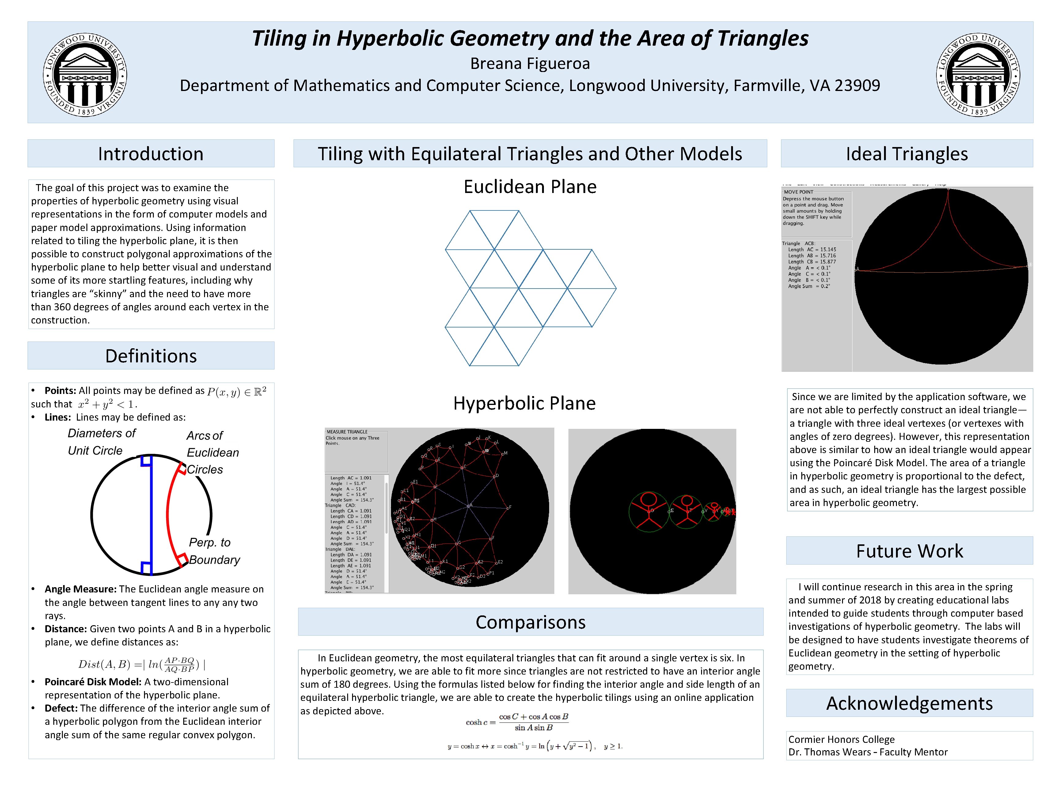 Tiling in Hyperbolic Geometry and the Area of Triangles Breana Figueroa Department of Mathematics