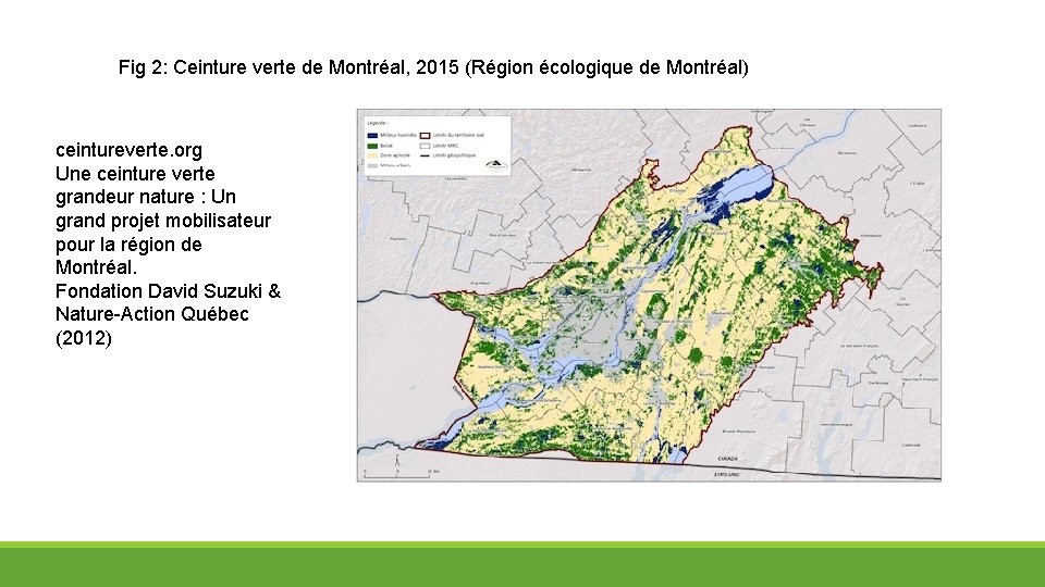 Fig 2: Ceinture verte de Montréal, 2015 (Région écologique de Montréal) ceintureverte. org