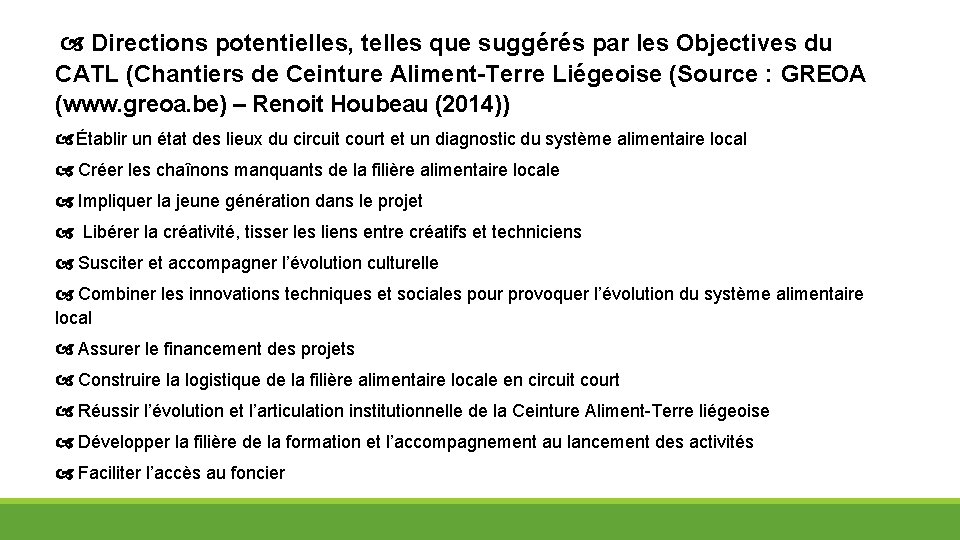  Directions potentielles, telles que suggérés par les Objectives du CATL (Chantiers de Ceinture