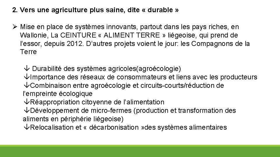 2. Vers une agriculture plus saine, dite « durable » Mise en place de