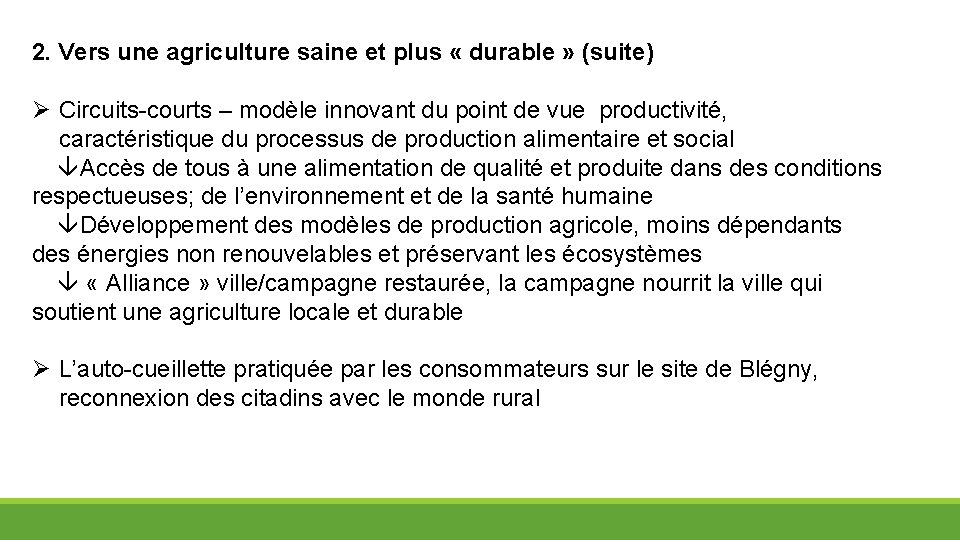 2. Vers une agriculture saine et plus « durable » (suite) Circuits-courts – modèle