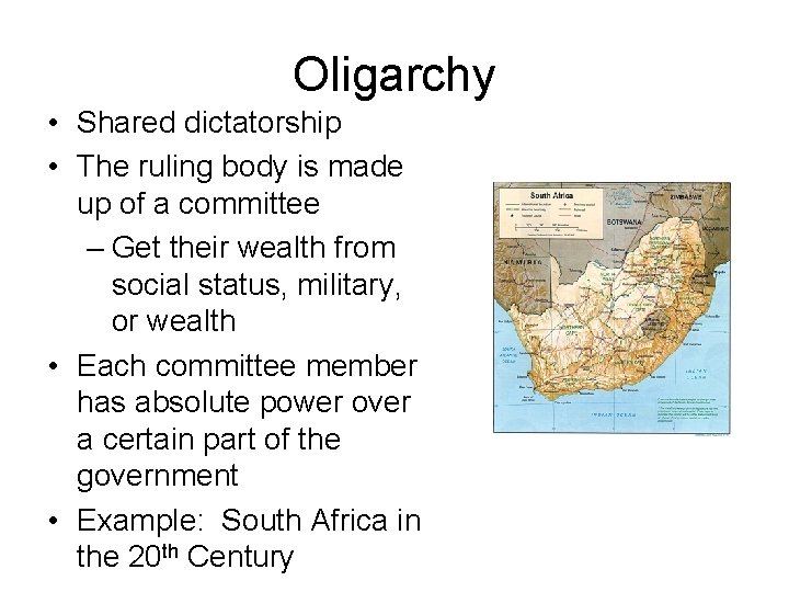 Oligarchy • Shared dictatorship • The ruling body is made up of a committee