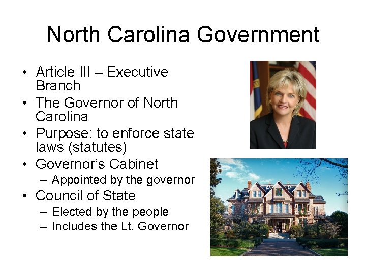 North Carolina Government • Article III – Executive Branch • The Governor of North