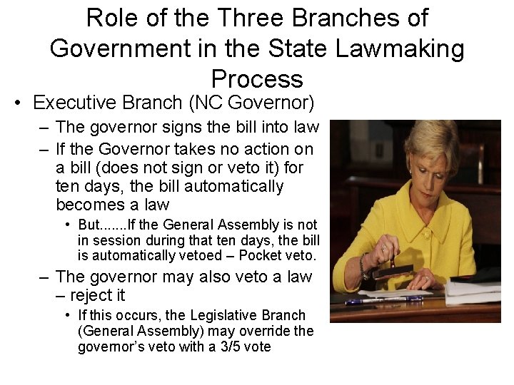Role of the Three Branches of Government in the State Lawmaking Process • Executive
