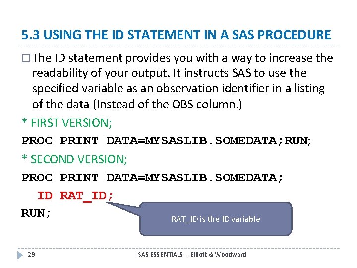 5. 3 USING THE ID STATEMENT IN A SAS PROCEDURE � The ID statement