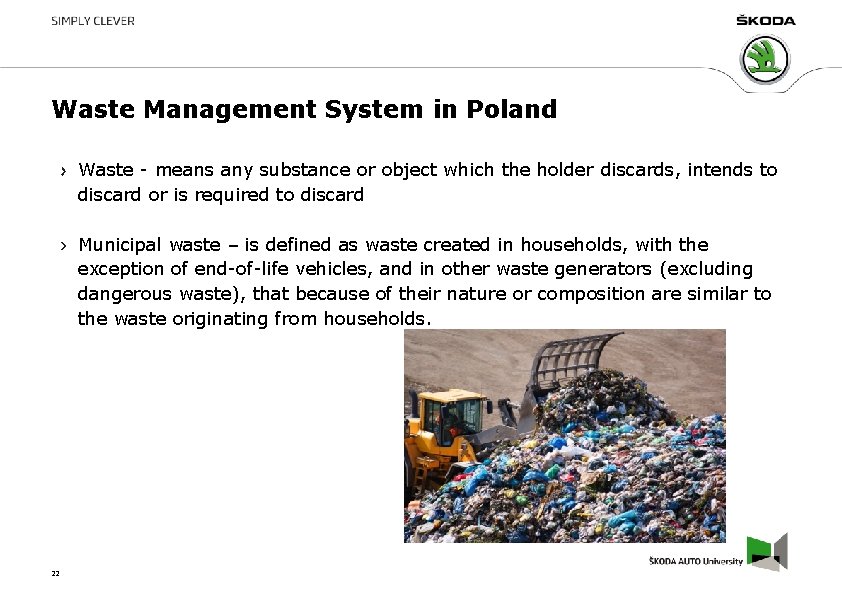 Waste Management System in Poland Waste - means any substance or object which the Waste Management System in Poland Waste - means any substance or object which the