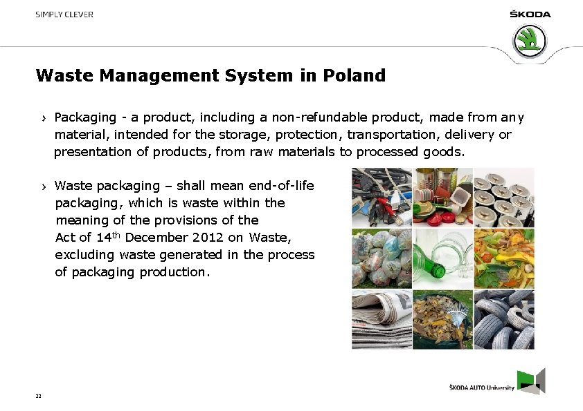 Waste Management System in Poland Packaging - a product, including a non-refundable product, made Waste Management System in Poland Packaging - a product, including a non-refundable product, made