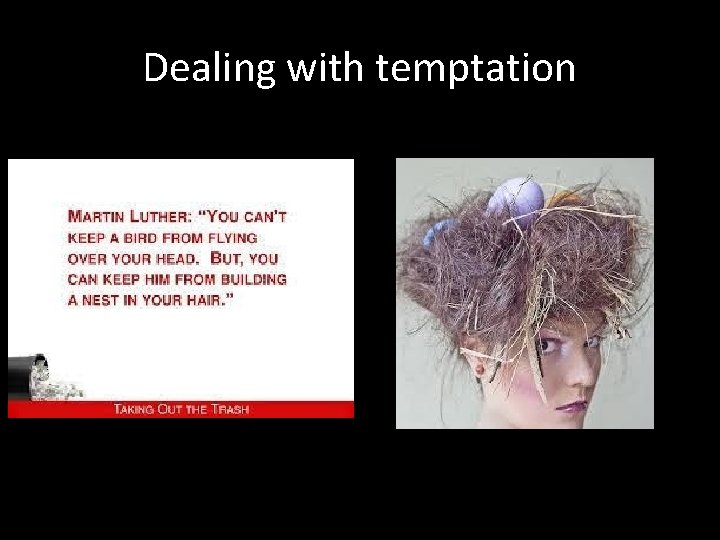 Dealing with temptation 