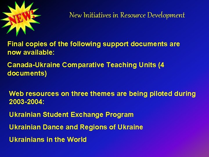 New Initiatives in Resource Development Final copies of the following support documents are now