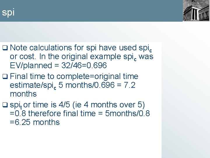 spi q Note calculations for spi have used spic or cost. In the original