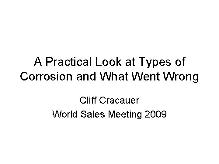 A Practical Look at Types of Corrosion and What Went Wrong Cliff Cracauer World