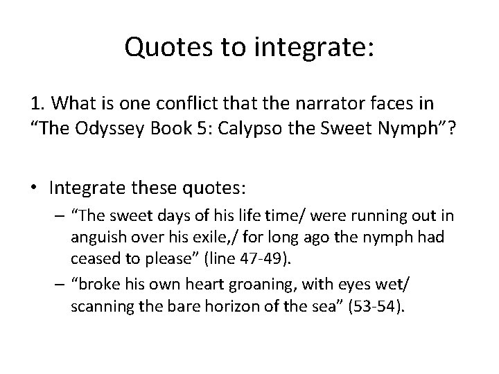 Quotes to integrate: 1. What is one conflict that the narrator faces in “The