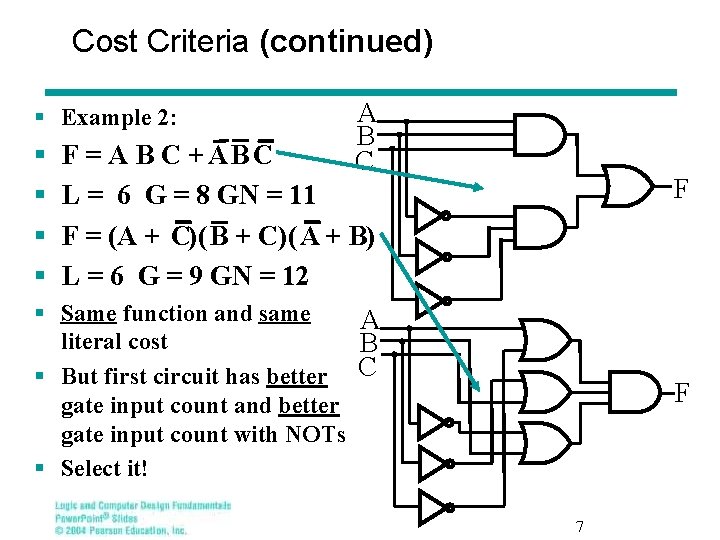 Cost Criteria (continued) § Example 2: § § A B C F = A